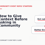 How to Give Context Before Asking in Community Event Reply English