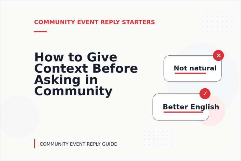 How to Give Context Before Asking in Community Event Reply English