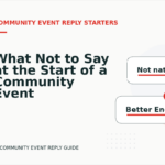 What Not to Say at the Start of a Community Event Reply