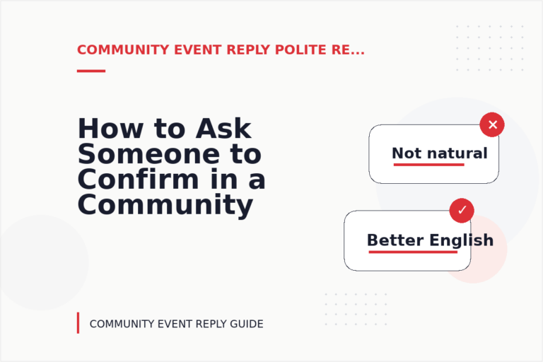 How to Ask Someone to Confirm in a Community Event Reply How to Ask Someone to Confirm in a Community Event Reply