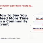 How to Say You Need More Time in a Community Event Reply