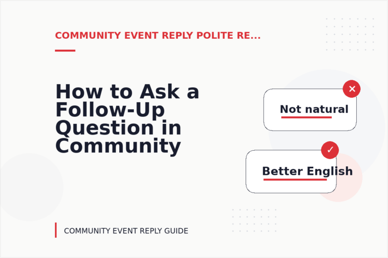 How to Ask a Follow-Up Question in Community Event Reply English How to Ask a Follow-Up Question in Community Event Reply English