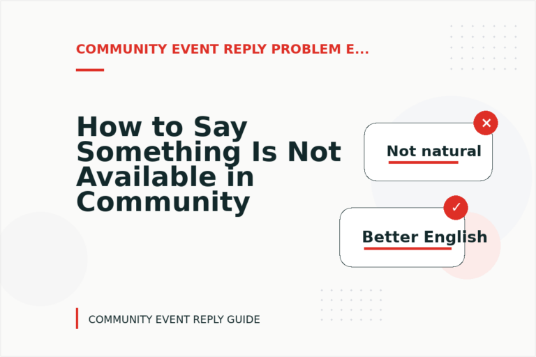 How to Say Something Is Not Available in Community Event Reply English How to Say Something Is Not Available in Community Event Reply English