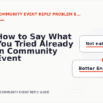How to Say What You Tried Already in Community Event Reply English