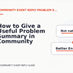 How to Give a Useful Problem Summary in Community Event Reply English