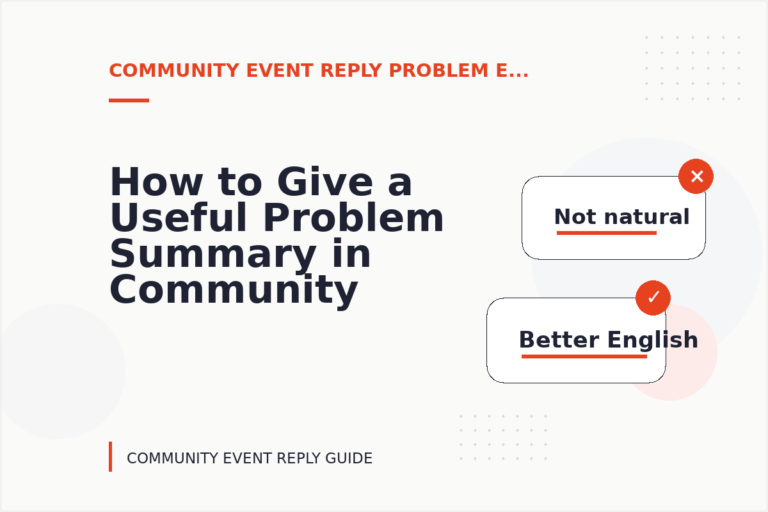 How to Give a Useful Problem Summary in Community Event Reply English