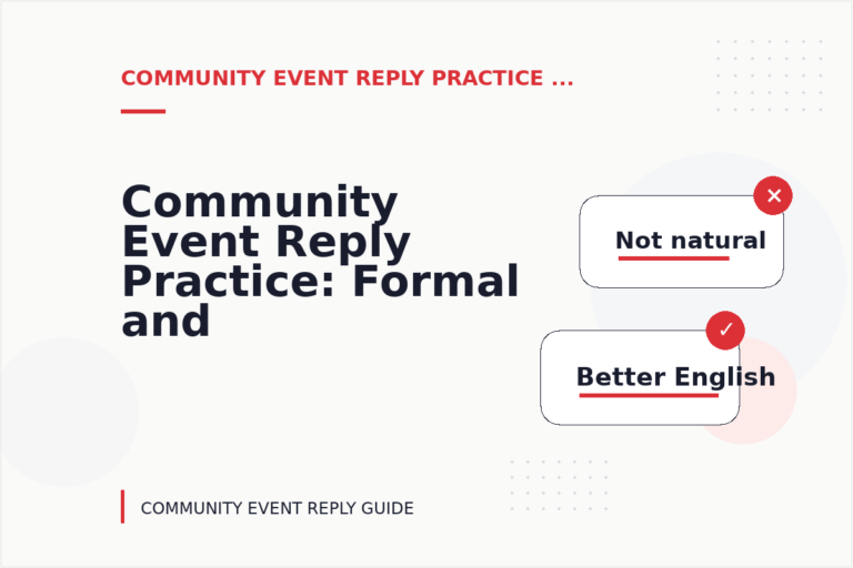Community Event Reply Practice: Formal and Friendly Versions Community Event Reply Practice: Formal and Friendly Versions