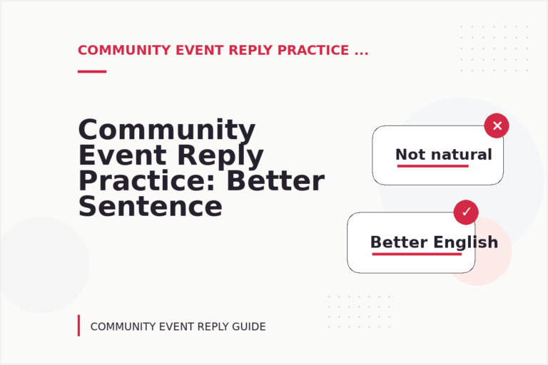 Community Event Reply Practice: Better Sentence Choices Community Event Reply Practice: Better Sentence Choices