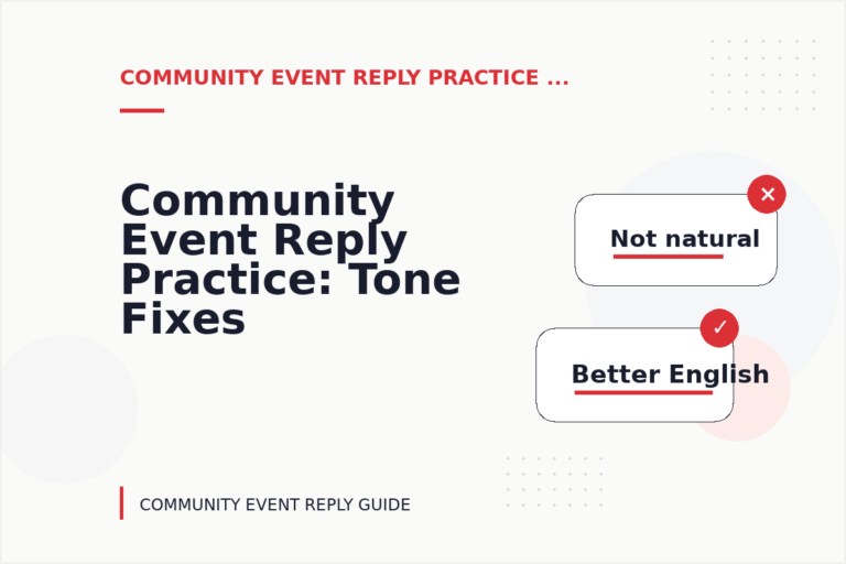 Community Event Reply Practice: Tone Fixes for Real Situations Community Event Reply Practice: Tone Fixes for Real Situations