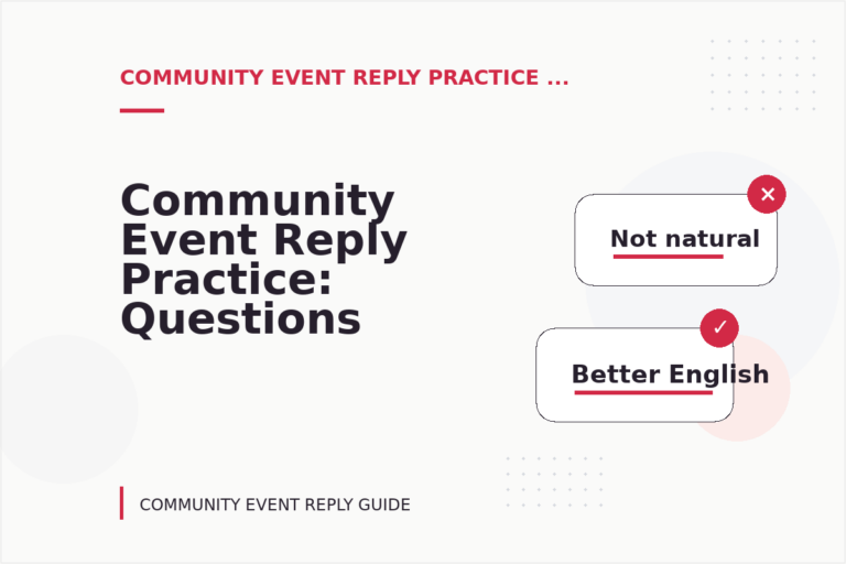 Community Event Reply Practice: Questions and Answers Community Event Reply Practice: Questions and Answers