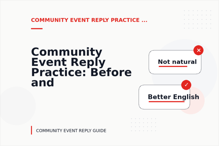 Community Event Reply Practice: Before and After Corrections Community Event Reply Practice: Before and After Corrections