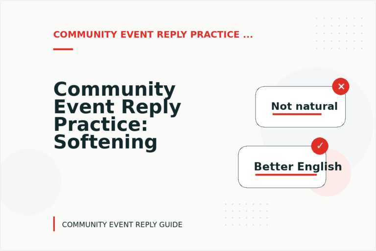 Community Event Reply Practice: Softening Direct Sentences Community Event Reply Practice: Softening Direct Sentences